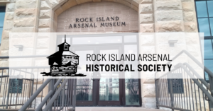 Rock Island Arsenal Historical Society logo with the Rock Island Arsenal Museum in the background