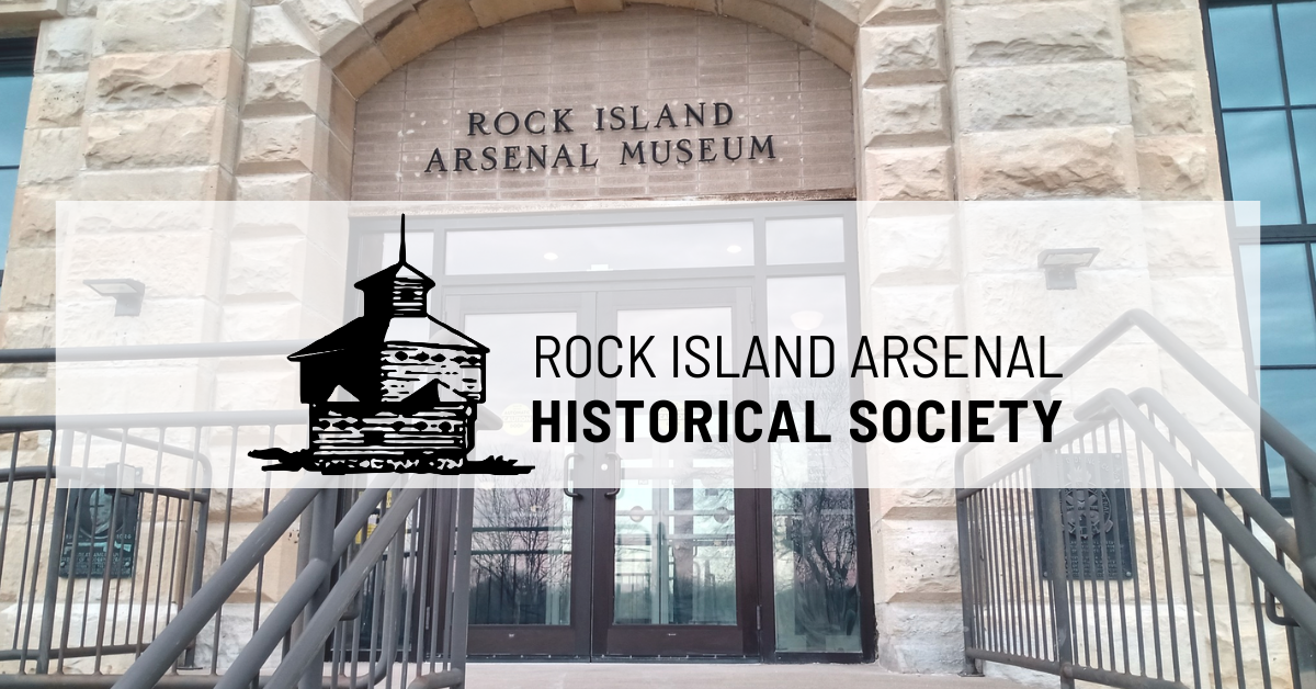 Rock Island Arsenal Historical Society logo with the Rock Island Arsenal Museum in the background